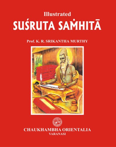 Illustrated Susruta Samhita (Volume 1)