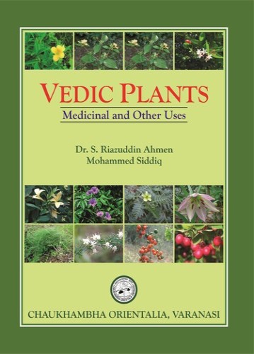 Vedic Plants (Medicinal and other Uses)