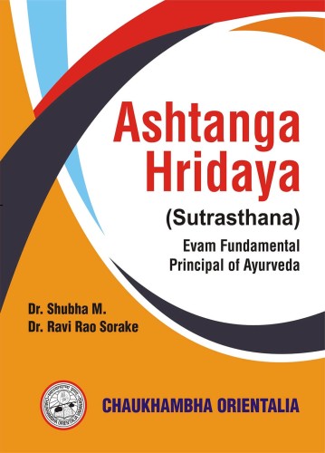 Ashtanga Hridaya (Sutrasthana) Evam Fundamental Principal of Ayurveda