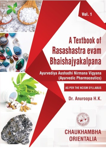 Textbook of Rasashastra & Bhaisajya Kalpana (Vol. 1)