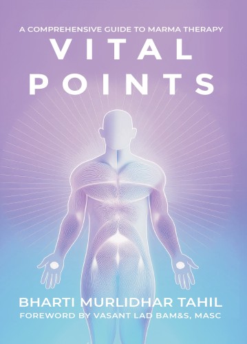Vital Points – A Comprehensive Guide to Marma Therapy