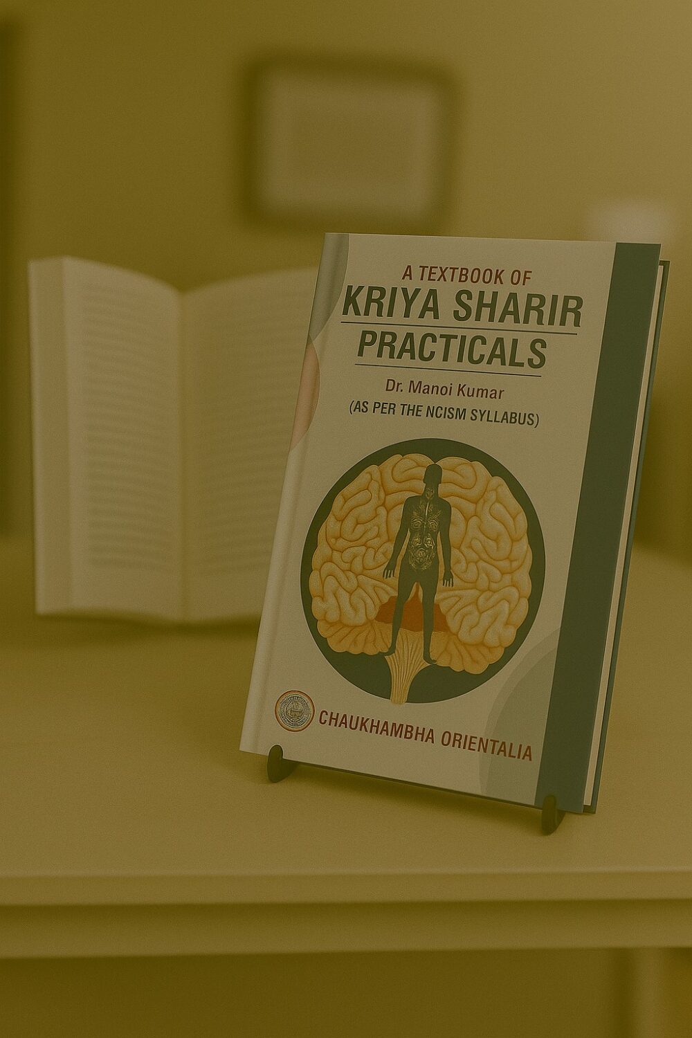 A Textbook of Kriya Sharir Practicals (As per the NCISM syllabus)