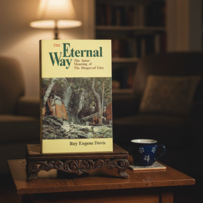 The Eternal Way: The Inner Meaning of the Bhagavad Gita (hardcover)