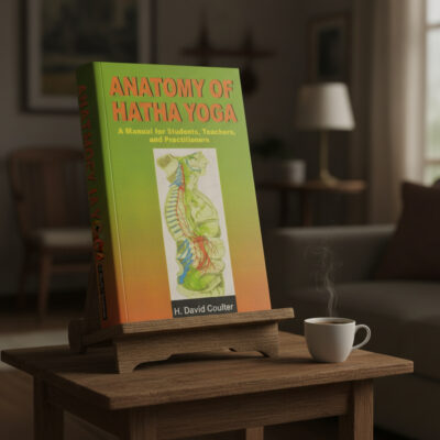 Anatomy of Hatha Yoga: A Manual for Students, Teachers and Practitioners (hardcover)