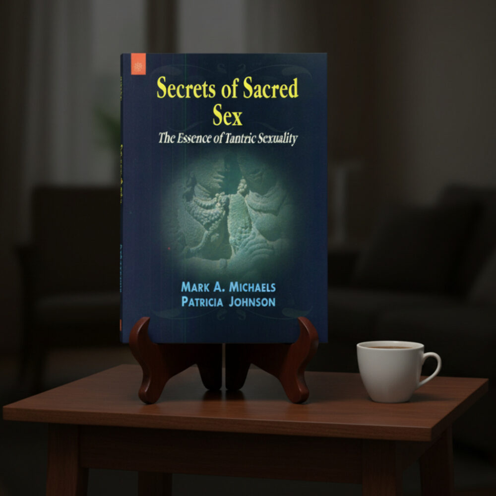 Secrets of Sacred Sex: The Essence of Tantric Sexuality (paperback)